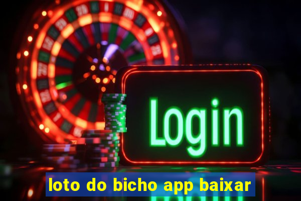 loto do bicho app baixar